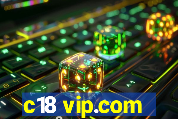 c18 vip.com